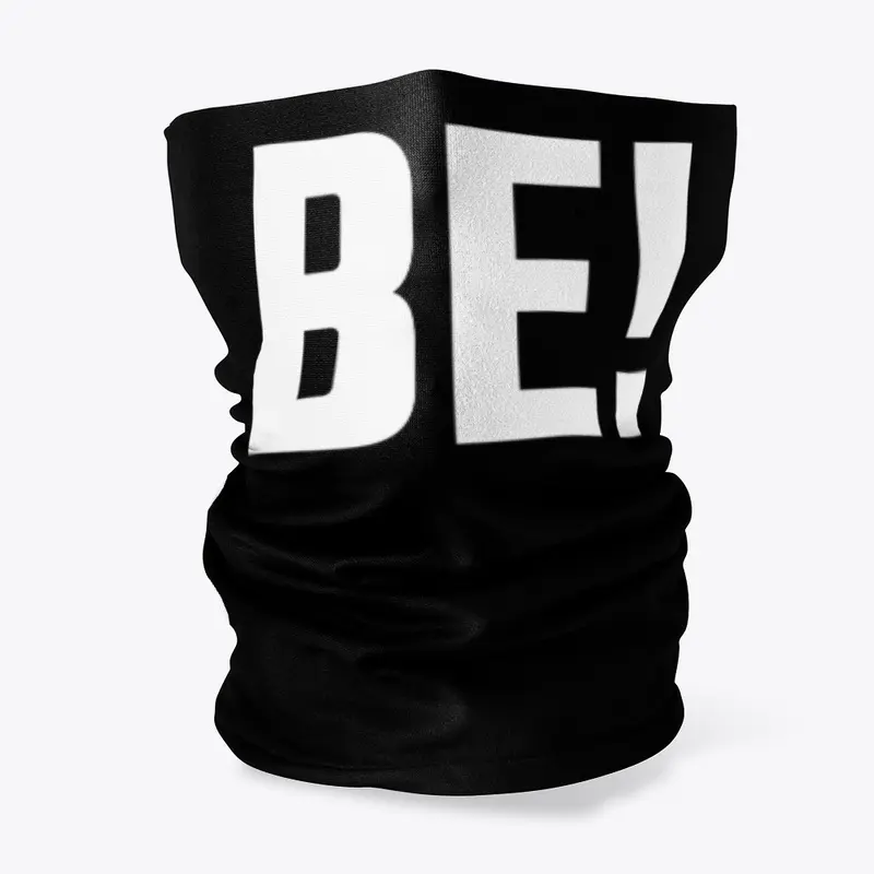 BE !